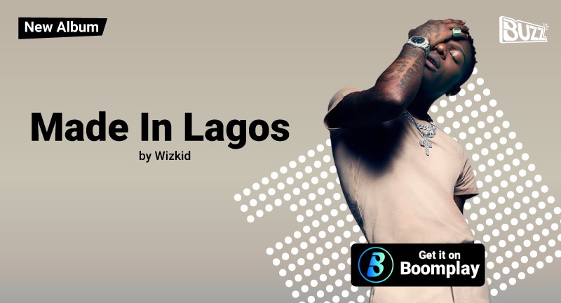 LISTEN] WizKid Releases New Album 'Made In Lagos' Nigeria