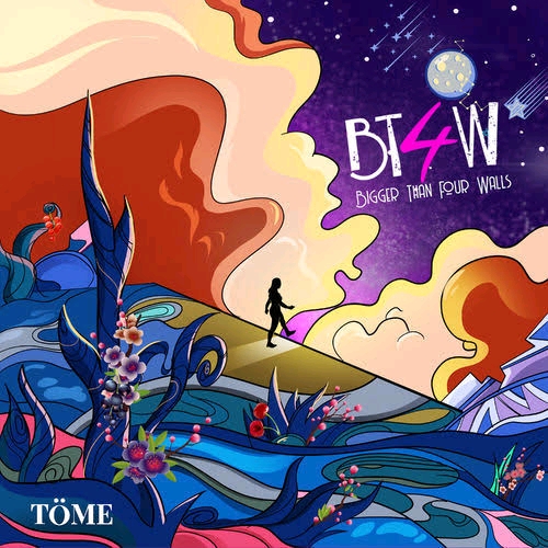 New Music: Töme - BT4W (Bigger Than Four Walls)