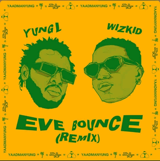 New Music: Yung L - Eve Bounce Remix ft Wizkid