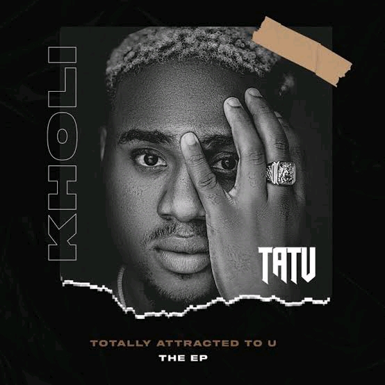 Kholi's EP TATU, Heralds His Arrival To The Music Industry. 