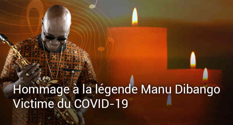 Hommage à la légende Manu Dibango, victime du COVID-19