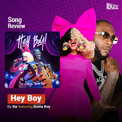 Song Review: Sia And Burna Boy Are Perfect On The Remix Of "Hey Boy"
