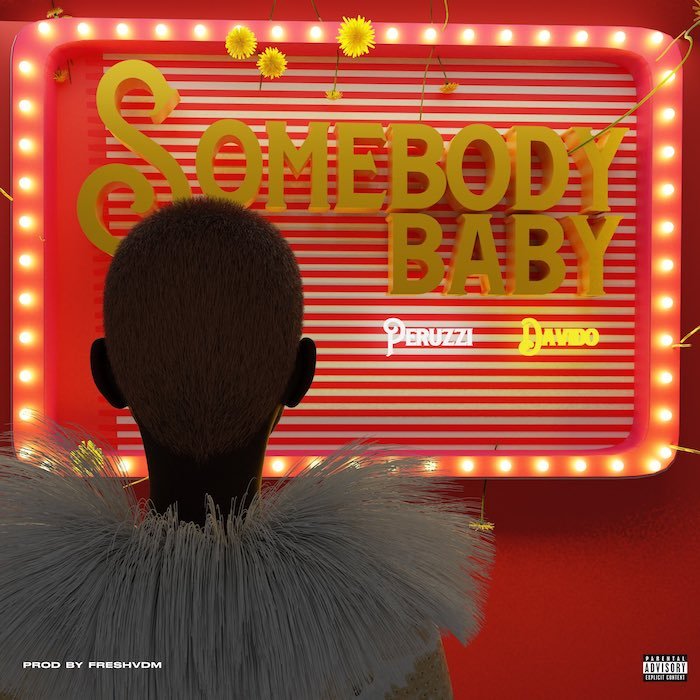 Peruzzi's Somebody Baby - Hit, No Miss : A Boombuzz Review