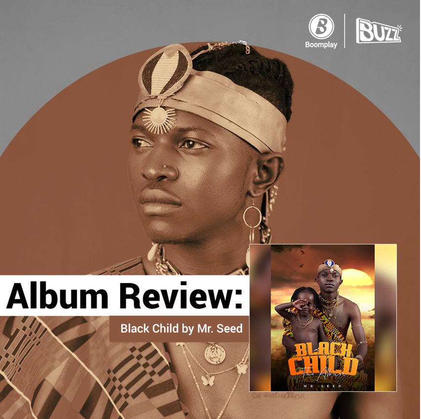 Album Review: Black Child by Mr. Seed, Get Exclusively on Boomplay 