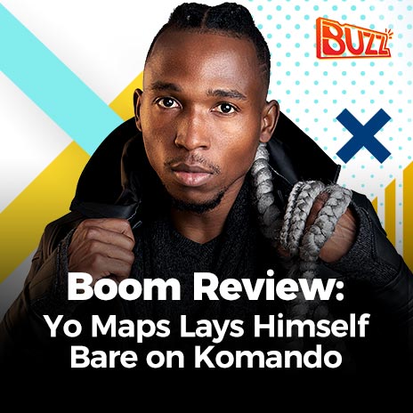 Boom Review: Yo Maps Lays Himself Bare on Komando 