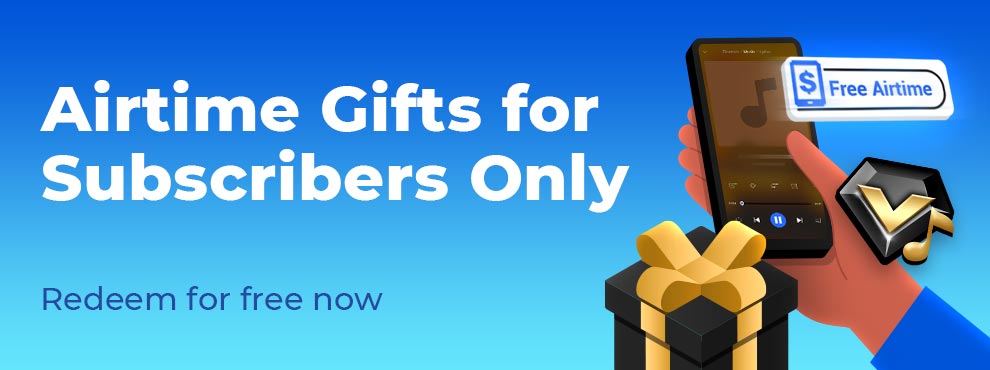 Airtime Gifts for Subscribers Only! Redeem for Free Now