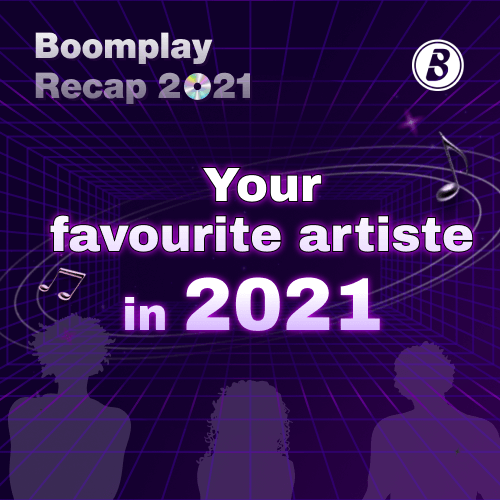 My Boomplay Recap 2021 Out Now!