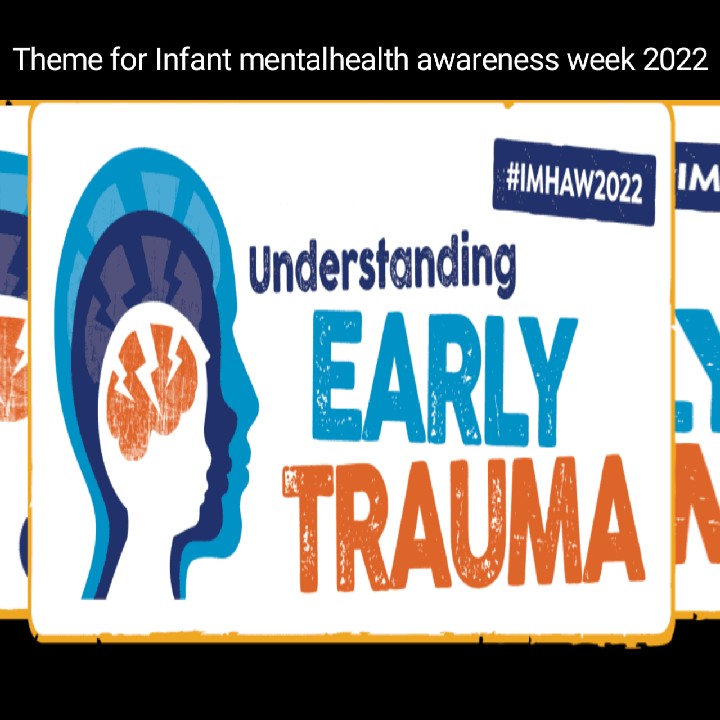 ‘Understanding Early Trauma’ announced as theme for Infant Mental Health Awareness Week 2022