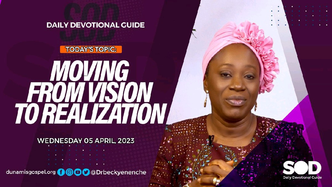 SEEDS OF DESTINY –TOPIC: MOVING FROM VISION TO REALIZATION.