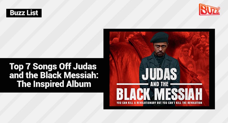 Buzz List | Top 7 Songs Off Judas and the Black Messiah: The