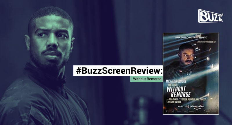 &apos;BuzzScreenReview: A Navy Seal 'Without Remorse'! Michael B Jordan Stuns in His Fight for Revenge