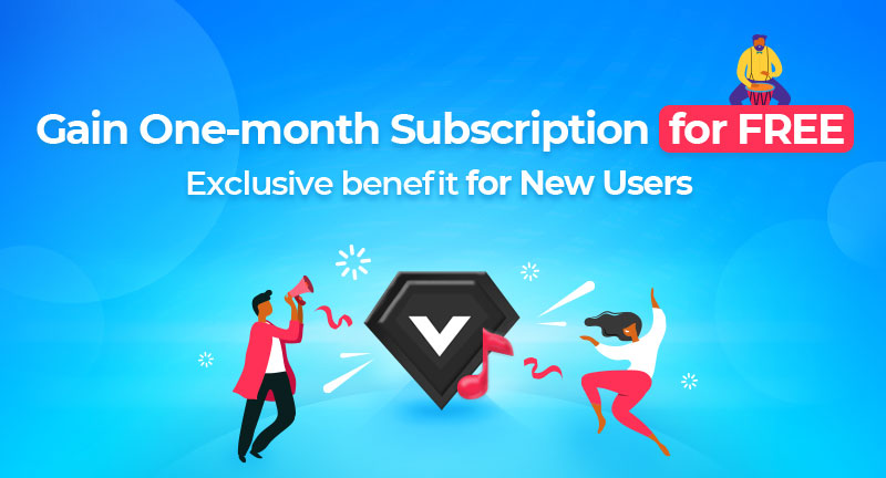 Gain a One-month Subscription for FREE,Exclusive Benefit for New Users
