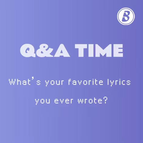 Q&A TIME❓Share your favorite Lyric and Story❗️
