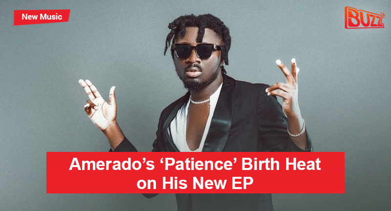 Buzz Exclusive: Amerado's 'Patience' Births Heat on His New EP | Watch