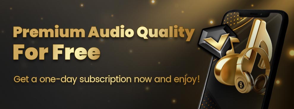 Premium Audio Quality For Free