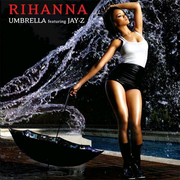 ‘Umbrella’: The Story Behind Rihanna’s Global Smash Hit