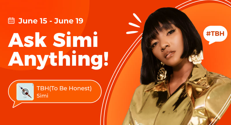 Ask Simi anything! &apos;TBH(To Be Honest)