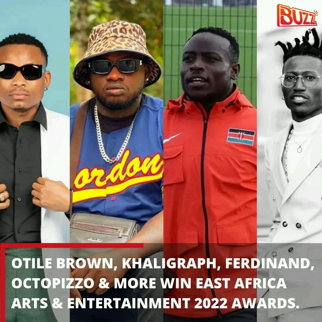 Check Out Amazing East African Arts & Entertainment Awards Artists 