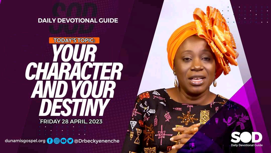SEEDS OF DESTINY –TOPIC: YOUR CHARACTER AND YOUR DESTINY