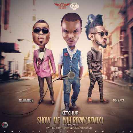 Show Me Yuh Rozay (Remix) ft. Olamide, Phyno & EmmyAce | Boomplay Music