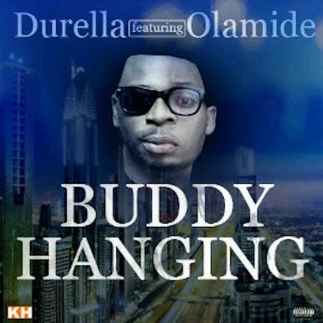 Buddy Hanging ft. Olamide | Boomplay Music