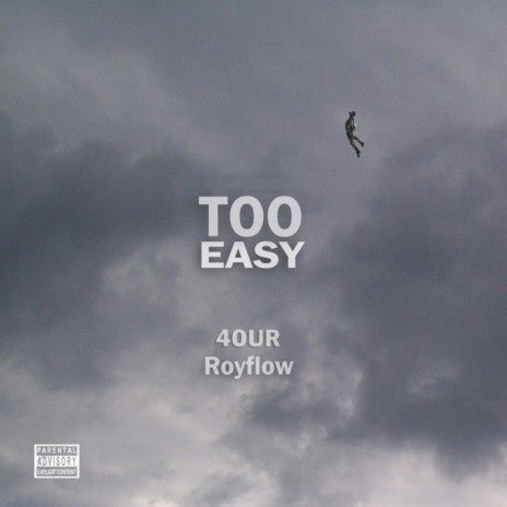 Too Easy ft. Royflow | Boomplay Music