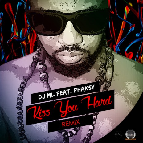 Kiss You Hard Remix ft. Phaksy