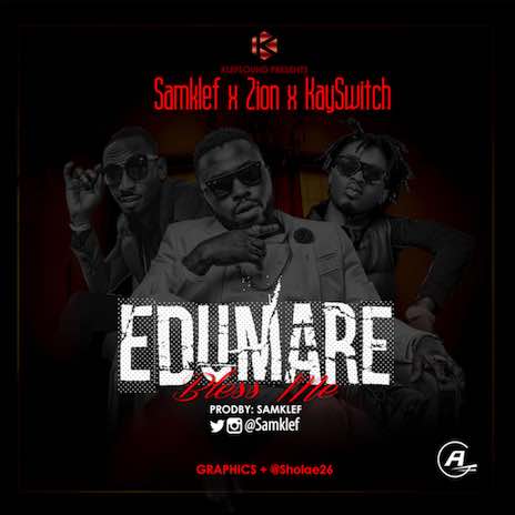 Edumare Bless Me ft. Zion & Kayswitch