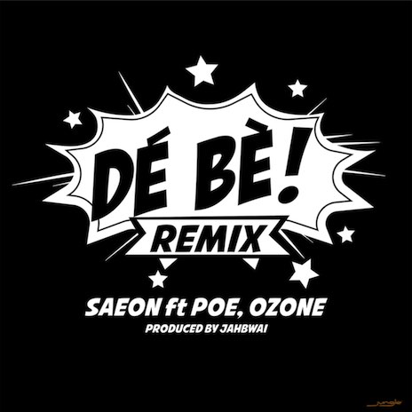 Dé Bè (Remix) ft. Poe and Ozone | Boomplay Music
