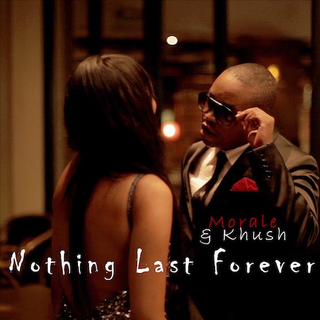 Nothing Last Forever ft. Khush | Boomplay Music