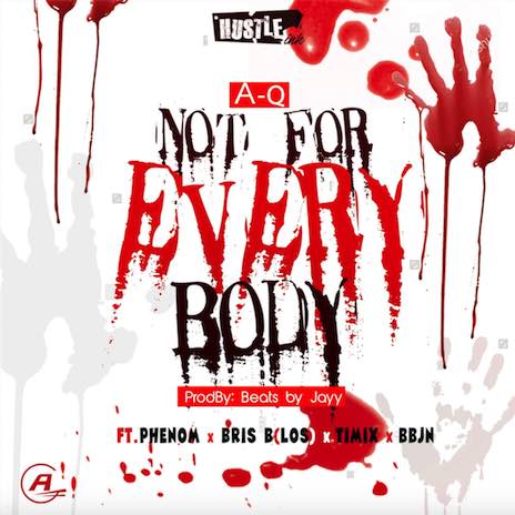 Not For Everybody ft. Phenom, Bris B (LOS), Timix & BBJN