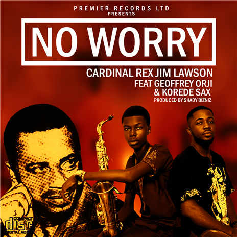 No Worry ft. Geoffrey Orji & K
