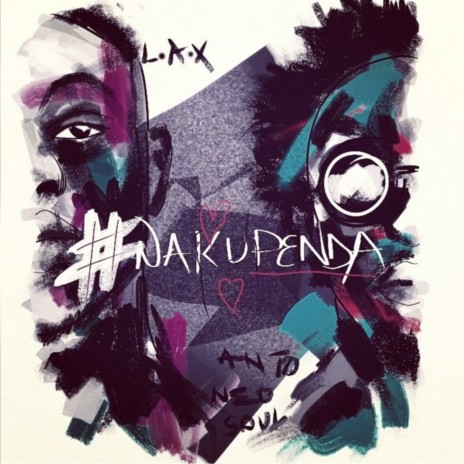 Nakupenda ft. LAX | Boomplay Music