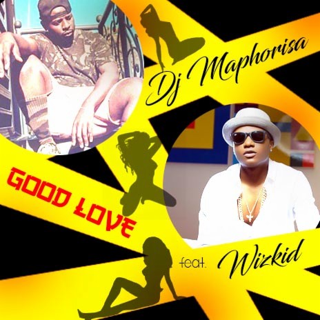 Good Love ft. Wizkid | Boomplay Music