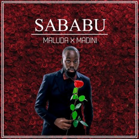 Sababu ft. Madiini | Boomplay Music