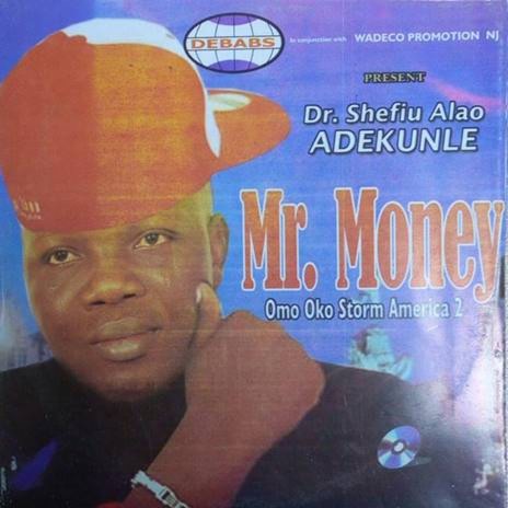 Mr. Money (Omo Oko Storm America II)
