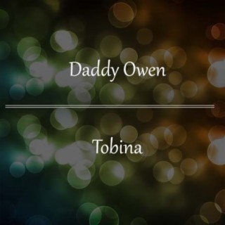 Daddy Owen Tobina Mp3 Free Download