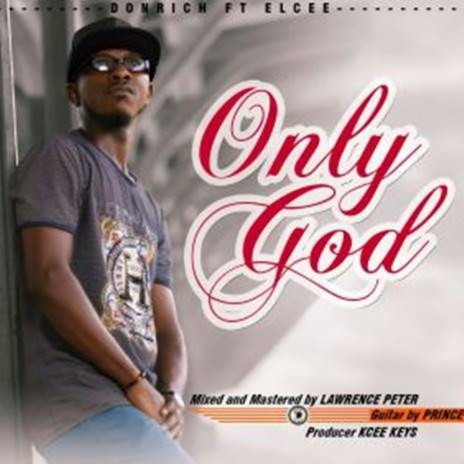 Only God ft. Elcee | Boomplay Music