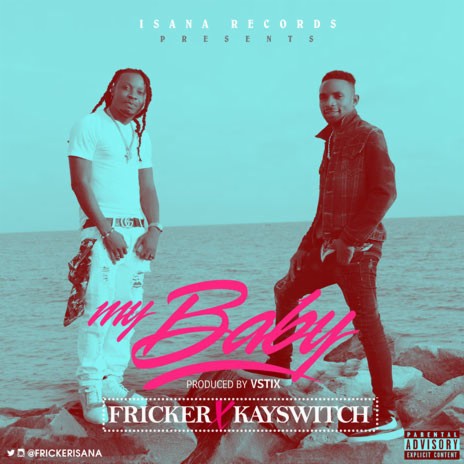 My Baby ft. Kayswitch | Boomplay Music