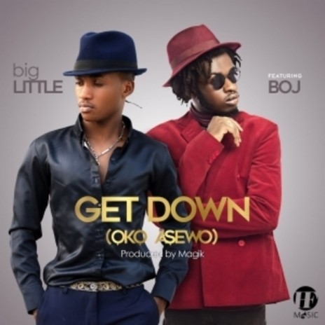 Get Down (Oko Asewo) ft. BOJ | Boomplay Music