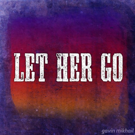 Let Her Go (Single)