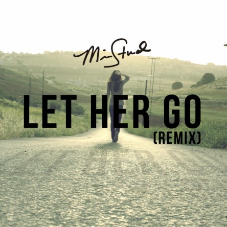 Let Her Go (Remix) | Boomplay Music
