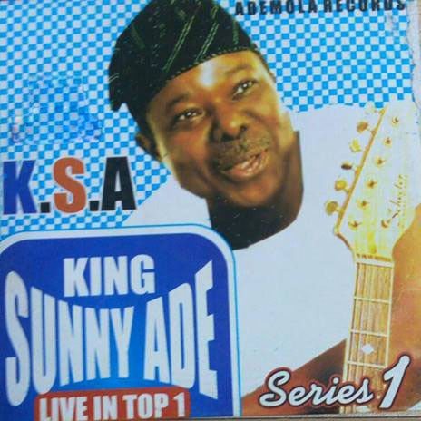 King Suny Ade Live In Top 1 (Series II)