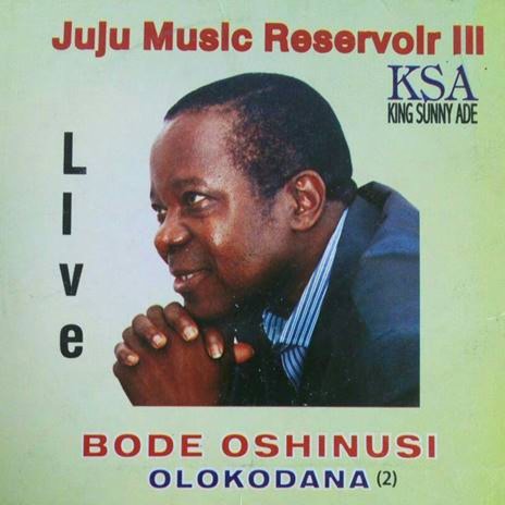 Juju Music Reservoir III (Bode Oshinusi Olokodana II)