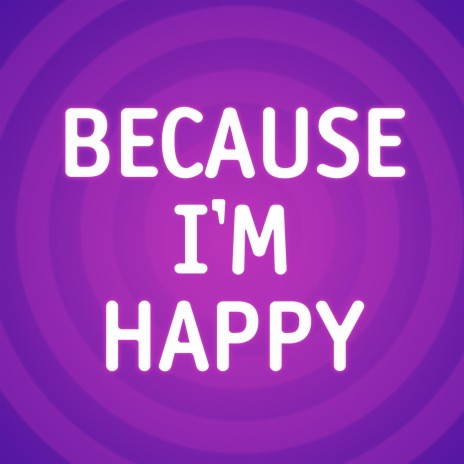 Because I'm Happy (Karaoke) | Boomplay Music