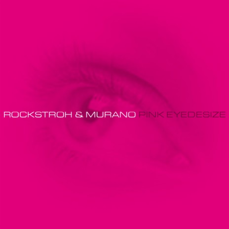 Pink Eyedesize (Rockstroh Radio Mix) ft. Murano | Boomplay Music