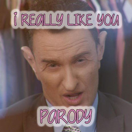 I Really Like You Parody | Boomplay Music