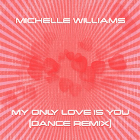 My Only Love Is You (Dance Remix) | Boomplay Music