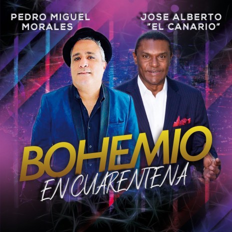 Bohemio en Cuarentena ft. Jose Alberto “El Canario”