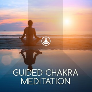 Chakra Guided Meditation By Satorio Boomplay Music